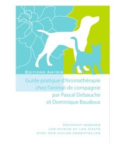 Guide pratique d'Aromathérapie chez l'animal de compagnie, pièce